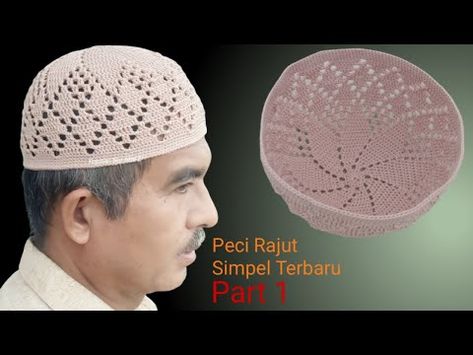 Peci Rajut Simpel Terbaru ||Part 1|| Rajutan Nur Afni Z || Crochet Hat - YouTube Kufi Hat Patterns, Crochet Kopiah, Pola Kupluk, Cotton Crochet Patterns, Pola Rok, Pola Topi, Crochet Men, Bead Loom Patterns, Loom Patterns