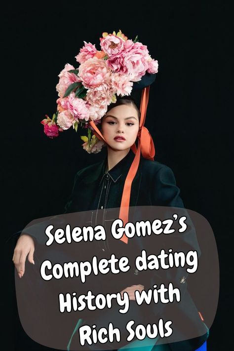 #SelenaGomez’s #Complete #dating #History #Rich #Souls Selena Gomez, Latest News, History, Celebrities, Sports, Funny