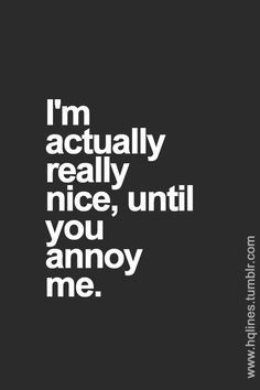 Annoying People Quotes on Pinterest | Annoyed Quotes, Men Jokes ... Annoying People Quotes, Annoyed Quotes, Tough Love Quotes, Sarcastic Love Quotes, Hard Quotes, Vie Motivation, Quotes Inspirational Positive, Quotes Deep Meaningful, Sarcastic Quotes Funny