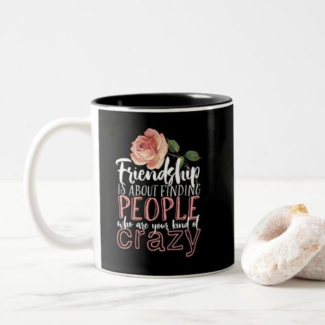 Friendship Quote Cool Crazy Best Friends Two-Tone Coffee Mug #funny #humor #quote #friendship #best #TwoToneCoffeeMug Ex Best Friends, Quote Friendship, Friends School, Crazy Best Friends, Humor Quote, Ex Best Friend, Friendship Quote, Coffee Mug Quotes, Cool Typography