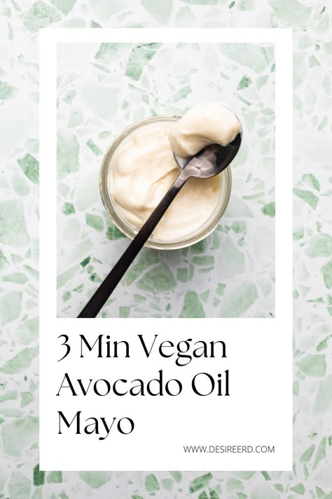 3 Minute Avocado Oil Mayo Recipe Plant Based Mayo Recipe, Healthy Vegan Mayo, Egg Free Mayo Recipe, Vegan Mayo Recipe, Avocado Oil Recipes, Aquafaba Mayo, Avocado Oil Mayonnaise Recipe, Dairy Free Mayo, Vegan Sauces And Dressings