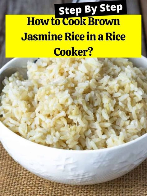 Rice In Rice Cooker, Rice In A Rice Cooker, Brown Jasmine Rice, Jasmine Rice Recipes, Rice Recipes Vegan, Seasoned Rice Recipes, Cooking Jasmine Rice, Rice Cooker Recipes, Brown Rice Recipes