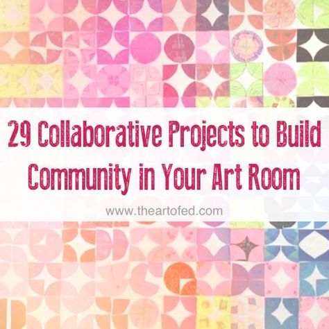 29 Collaborative Projects to Build Community in Your Art Room Collaborative Art Projects For Kids, Group Art Projects, Class Art Projects, Collaborative Art Projects, Build Community, Crazy Art, School Murals, Art Camp, Group Art