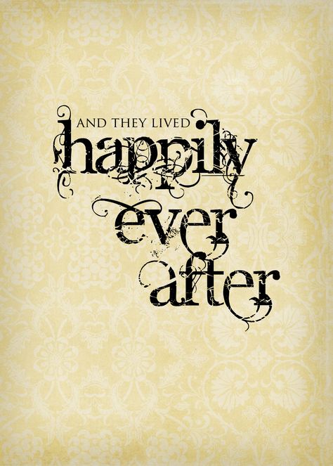 . It’s Never Too Late To Live Happily Ever After, And They Lived Happily Ever After Quote, And They Lived Happily Ever After Sign, And They Lived Happily Ever After, Happy Ever After, Happily Ever After Tattoo, Quotes Fairytale, Happily Ever After Disney, Fairytale Quotes