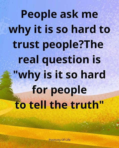 Why it is so hard for the people to tell the truth Hard Truth Quotes Wise Words, Telling The Truth Quotes, Mind Games Quotes, Bs Quotes, Hard Truth Quotes, Guilty Quotes, Tough Love Quotes, Always Tell The Truth, Morning Wednesday