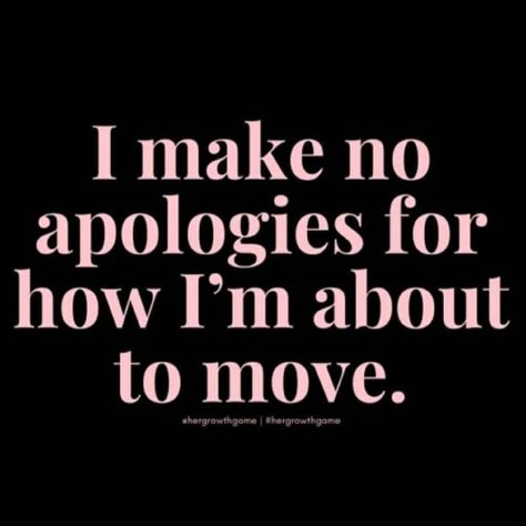 I make no apologies for how  I'm about to move. Atticus Quotes, No Apologies, How To Apologize, Atticus, New Energy, Self Love Quotes, A Quote, Note To Self, Meaningful Quotes