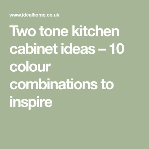 Two tone kitchen cabinet ideas – 10 colour combinations to inspire Different Coloured Kitchen Cabinets, Dual Coloured Kitchen Cabinets, Cabinet Colors Two Toned, Two Colour Cabinets Kitchen, Two Colour Kitchen Cabinets Color Combos, Mixed Kitchen Cabinets Colors, Kitchen Cabinets 2 Color Combination, Dual Colour Kitchen Cabinets, Two Colours Kitchen Cabinets