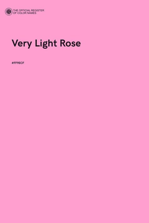 Very Light Rose - Color Name of Hex #FF9ECF Strawberry Pink Color, Pantone Color Chart, Texture Graphic Design, Color Of The Day, Graphic Design Lessons, Color Palette Design, Colour Tint, Rose Lights, Color Analysis