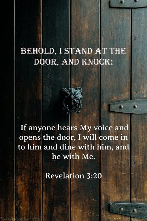 Revelation 3:20 Revelations Quotes, Revelation 3 20, Revelation Bible, Max Lucado, Christian Quotes Prayer, Study Journal, Book Of Revelation, Irish Blessing, Biblical Art