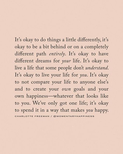 Charlotte Freeman on Instagram: “It’s okay to be on your own path 🖤 words from my book Everything You’ll Ever Need. It’s okay to do things a little differently, it’s okay…” Its Okay To Be Different Quotes, It’s Okay To Be Different Quotes, It’s Ok To Be Different, Everything You'll Ever Need Book Quotes, It’s Okay To Outgrow People, Be Okay With Being Misunderstood, Learning To Be Okay By Yourself, Different Paths Quotes, You’ll Be Okay