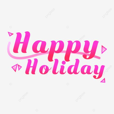 Happy Holidays Greetings, Happy Presidents Day, Transparent Clipart, Merry Christmas Quotes, Christmas Text, Happy Birthday Lettering, Happy Thanksgiving Day, Png Text, Happy Holiday