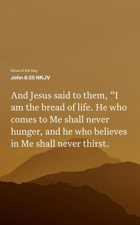 Kjv Bible Verses, John 6 35, Bible Verses Kjv, Verse Of The Day, Jesus Quotes, Bible Scriptures, Verses, Bible Verses, Bible