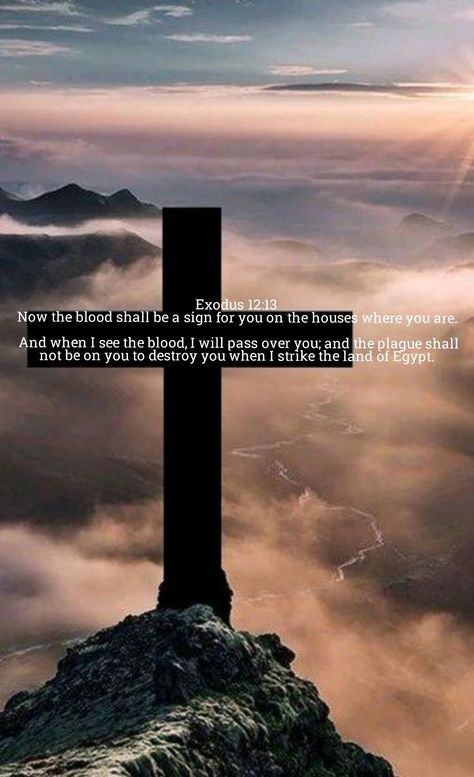 Exodus 12:13 - Now the blood shall be a sign for you on the houses where you are. And when I see the blood, I will pass over you; and the plague shall not be on you to destroy you when I strike the land of Egypt. Exodus 15:11, Exodus 34:10, Exodus 14:13-14, Exodus 20:8-11, Exodus 20:4-5, Exodus 12, S Word, Egypt, Lamp Post