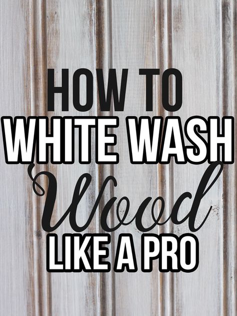 How to Whitewash Wood in 3 Easy Steps | Nikki's Plate How To White Wash Wood, How To Whitewash Wood, White Wash Wood Furniture, White Washed Pine, White Wash Stain, White Wash Walls, How To Whitewash, Wood Staining, White Wash Wood