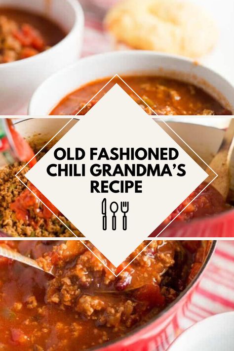 Old Fashioned Chili Grandma’s Recipe Old Fashioned Chili Recipe Crock Pot, Old Fashion Chilli Recipe, Grandma's Chili Recipe, Southern Homemade Chilli Recipe, Chili Soup Recipe Homemade, Southern Style Chili Recipes, Old School Chili Recipe, Polish Chili, Grandmas Chili