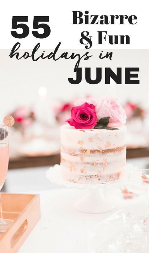 55 June Holidays | Bizarre, Unique and Fun - TINSELBOX June Holidays, June Celebrations, National Holiday Calendar, Silly Holidays, National Pink Day, Fun Holidays, Photography Contract, Be Human, National Days