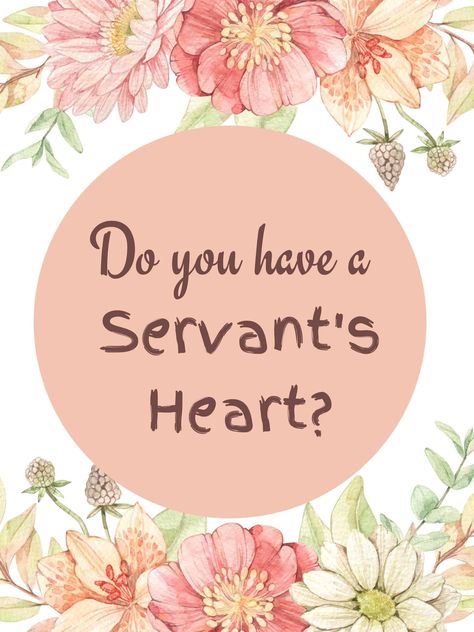 Servant Quotes, Godly Friends, Heart Lesson, A Servants Heart, Sisters Day, Bible Diet, Church Newsletter, Bulletin Board Design, Bible Study Prayer