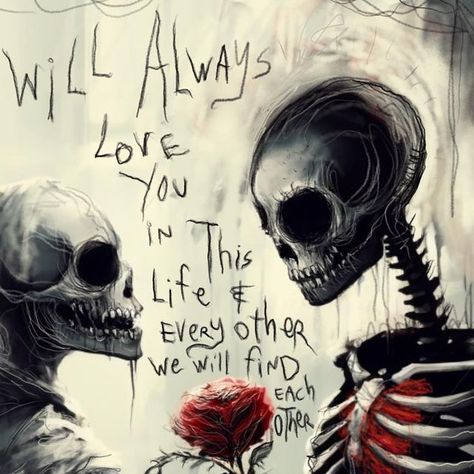 horrorworship on Instagram: "Bidding starts at 25 usd for a Signed “Always Love You” Print Comment with your bid below" Love You More Quotes, Jm Storm Quotes, Soulmates Art, Skull Quote, Skeleton Love, Meaningful Love Quotes, Cute Skeleton, Calligraphy Art Print, Dark Love