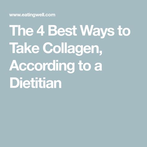 The 4 Best Ways to Take Collagen, According to a Dietitian Collagen Pills, Taking Collagen, Collagen Benefits, Collagen Supplements, Collagen Powder, Collagen Peptides, Hydrolyzed Collagen, Wellness Routine, Artificial Sweetener