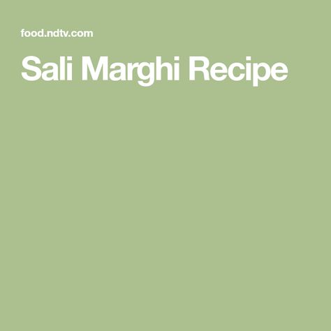 Sali Marghi Recipe Recipe To Cook, Vegetable Puree, Persian Food, Yummy Chicken Recipes, Delicious Chicken, Cooking Method, Cook At Home, Yum Yum Chicken, Naan