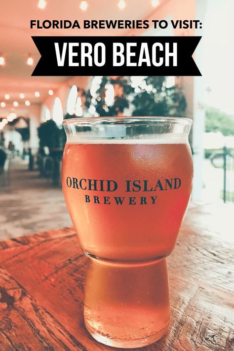 If you are looking for something fun to do in Vero Beach, Florida, then check out Orchid Island Brewery! They have amazing food, beer and wine #florida #verobeach #brewery Vero Beach Restaurants, Brew Fest, Travel Florida, Melbourne Florida, Vero Beach Florida, Beer And Wine, Florida Destinations, Florida Trip, Florida Lifestyle