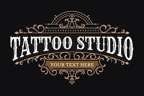 Vector tattoo studio vintage lettering l... | Premium Vector #Freepik #vector #luxury-brand #business-gold #brand #victorian Tattoo Knee, Signature Tattoo, Ornamental Frame, Vector Tattoo, Van Signs, Ink Logo, Brother Tattoos, Tattoo Posters, Skull Sleeve Tattoos