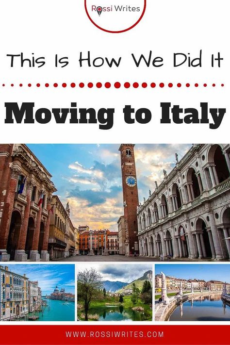 Pin Me - How We Moved to Italy - rossiwrites.com Summer In England, Retire Abroad, All About Italy, Vicenza Italy, Moving To Italy, Explore Italy, Move Abroad, Expat Life, Gatwick