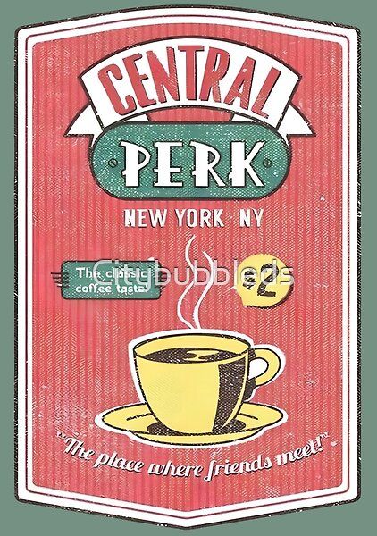 Central perk - the classic coffee taste by Citybubbleds | Redbubble Central Perk Poster, Central Perk Aesthetic, Coffee Infographic, Coffee Shop Aesthetic, Central Perk, Coffee Tasting, Communication Design, Journal Gift, Anime Music