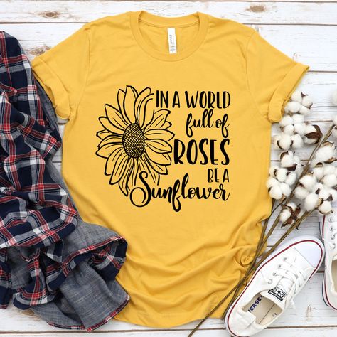 Sunflower Vintage, Be A Sunflower, Sunflower Svg, Sunflower Shirt, Cute Shirt Designs, Vinyl Shirts, Svg For Cricut, Tee Shirt Designs, Flower Shirt