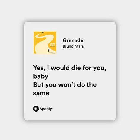 Grenade by Bruno Mars : Spotify Lyrics Bruno Mars Lyrics Spotify, Bruno Mars Lyrics Quotes, Bruno Mars Songs Lyrics, Intro For Edits, Pretty Lyrics Aesthetic, Bruno Mars Aesthetic, Salvatore Sister, Bruno Mars Quotes, Bruno Mars Lyrics