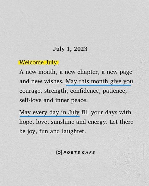 Welcome July, New Month Quotes, July Quotes, Hello July, Turn The Page, Fresh Beginnings, Love And Kindness, Be Good To Me, Month Of July