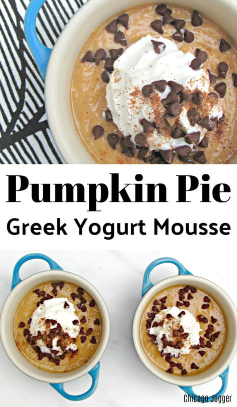 Pumpkin Pie Greek Yogurt Mousse - Chicago Jogger Greek Yogurt Pie, Greek Yogurt Mousse, Pumpkin Puree Recipes Healthy, Greek Yogurt Pumpkin, Greek Pie, Baked Yogurt, Puree Pumpkin, Healthy Pumpkin Dessert, Yogurt Mousse