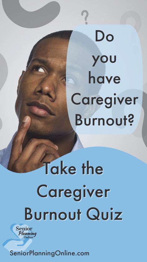 Gray background with question marks and man with pensive look. Blue wave overlay on the bottom with words "Take the caregiver burnout quiz" Healthcare Burnout Quotes, Caregiver Burnout Quotes, Caregiver Humor, Symptoms Of Burnout, Care Giver Burnout, Tips For Being A Caregiver, Healthcare Provider Burnout, Burnout Quotes, Caregiving Tips