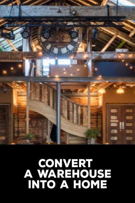 How To Convert A Warehouse Into A Home Warehouse Home Converted, Industrial Warehouse Home, Converted Warehouse Apartment, Loft Home Design, Warehouse Renovation, Warehouse Apartment, Converted Warehouse, Warehouse Living, Warehouse Conversion