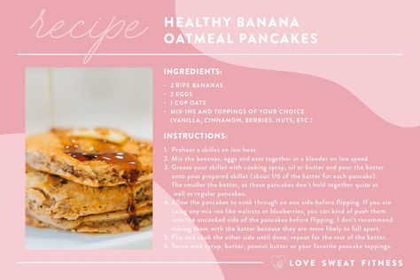 Love Sweat Fitness Recipes, Exercise In The Morning, Healthy Banana Oatmeal, Oatmeal Pancakes Healthy, Oat Bar Recipes, Love Sweat Fitness, Banana Oatmeal Pancakes, Healthy Pancake Recipes, Boss Motivation