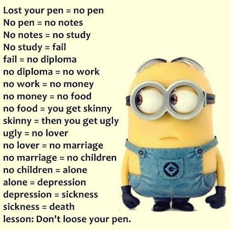 Lose Your Pen, Funny Minion Memes, Disney Quotes Funny, Funny Day Quotes, Minion Jokes, Funny Mind Tricks, A Minion, Funny Texts Jokes, School Quotes Funny