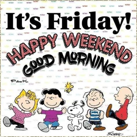 Good Morning Its Friday Funny, Happy Friday Funny Humor, Happy Friday Humour, Snoopy Friday, Friday Happy Weekend, Great Day Quotes, Charlie Brown Quotes, Weekend Greetings, Good Morning Snoopy