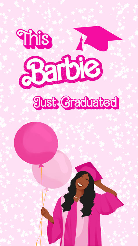 A light pink background with white stars covering it. It reads "This Barbie just graduated" at the top in the Barbie font. Below the wording is a Barbie. Different skin tones and hair colors for each Barbie. This Barbie Is A Doctor, Barbie Graduation Party, 33rd Birthday, Bad Girl Wallpaper, Nursing Career, Tumblr Wallpaper, Funny Relationship, Girl Wallpaper, Graduation Pictures