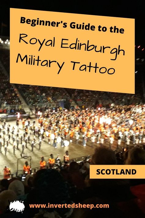 Beginner's Guide to the Royal Edinburgh Military Tattoo - Inverted Sheep Edinburgh Tattoo, Scotland Tattoo, Rainbow Tattoo, Edinburgh Scotland Travel, Edinburgh Military Tattoo, Military Tattoo, Rainbow Tattoos, Military Tattoos, Victorian Hairstyles