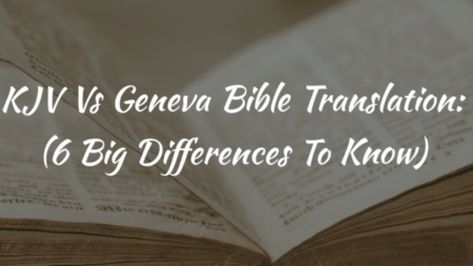 KJV Vs Geneva Bible Translation: (6 Big Differences To Know) Kjv Study Bible, William Tyndale, Geneva Bible, Romans 12 1, English Spelling, Middle English, Bible Translations, Bible Love, Church Of England