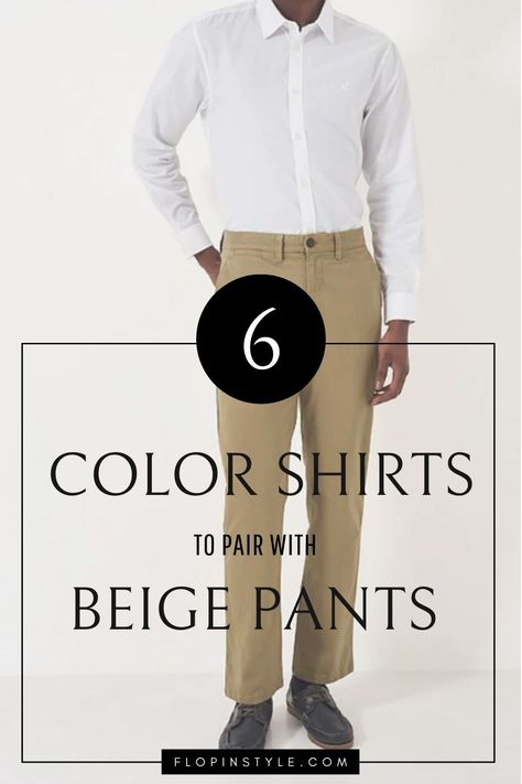 Transform your wardrobe with our guide on what color shirts to wear with beige pants. Whether you have beige, dark beige, or tan pants, our blog post offers practical tips for choosing the right men's shirts. Stay trendy in men's fashion with our outfit ideas. Learn more at flopinstyle.com Beige Shirt Outfit, Tan Pants Outfit, Khaki Pants Outfit Men, Yellow Shirt Men, Beige Pants Outfit, Capsule Wardrobe Men, Khaki Pants Outfit, Shirt Outfit Ideas, Neutral Pants