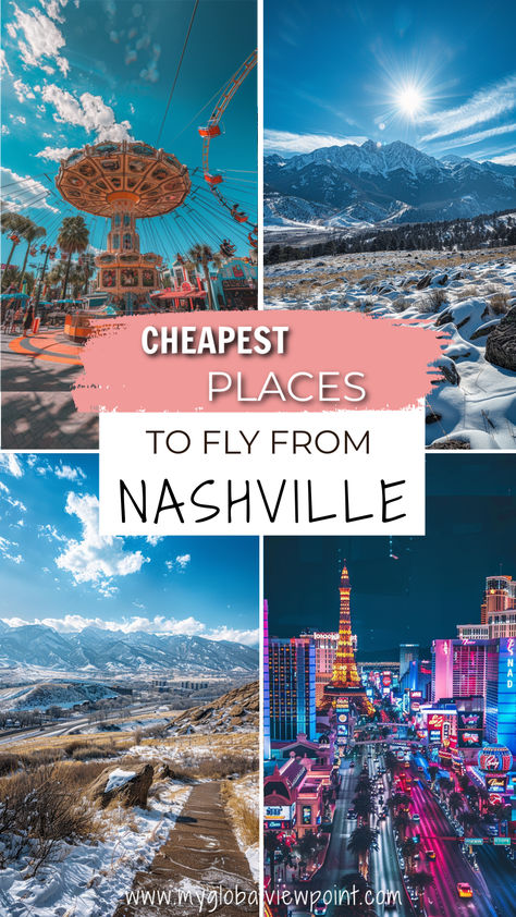 Collage of vibrant travel destinations showcasing amusement park rides, snow-capped mountains, and a bustling cityscape at night, some of the cheapest places to fly from Nashville, Tennessee. Flight Tips, Air Travel Tips, Cheap Airfare, Cheap Plane Tickets, Long Haul Flight, Travel Channel, Airline Tickets, Cheap Flights, Vacation Packages