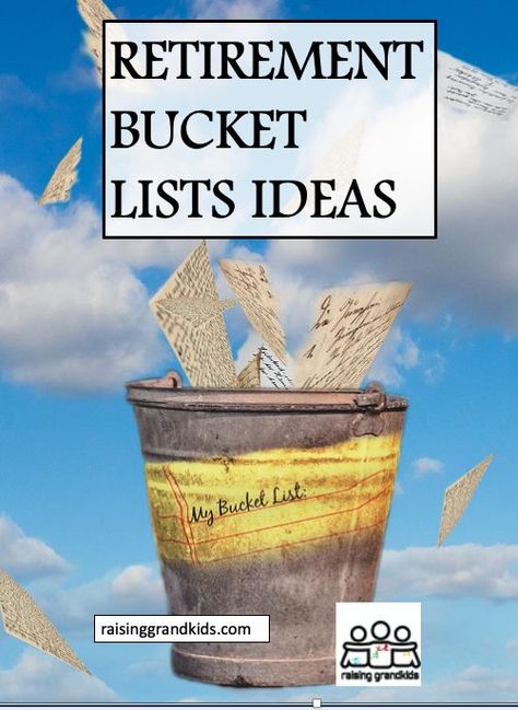 a bucket with lists inside, retirement bucket list Retirement Bucket List, Grandparents Raising Grandchildren, Retirement Activities, Grandkids Room, Bucket List Ideas, Birth Records, List Ideas, Retirement Planning, Family Time