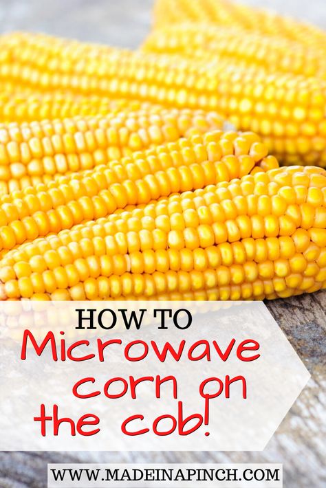 Sweet Corn In Microwave, Cook Corn In Microwave, Microwave Corn On The Cob, Microwave Corn, Cooking Corn, Yellow Cornbread, Vegetable Ideas, Cook Corn, Microwave Recipe