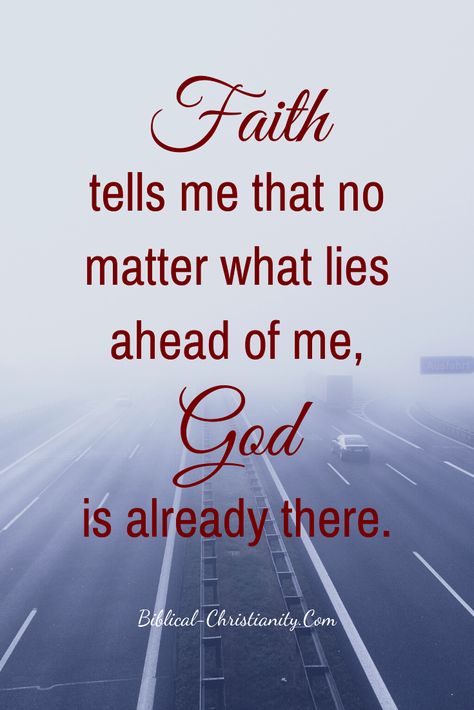 Faith tells me that no matter what lies ahead of me, God is already there.  It is by God’s grace through our faith that we experience the greatness of God’s works in our lives. Through faith, we can overcome the world with Him and live a victorious life even while we are still here on earth. God Got Me Quotes, God Is Already There, Inspirational Quotes God Faith, Angels Quotes, Poem Mother, What Is Faith, Greatness Of God, God Angels, Christianity Quotes