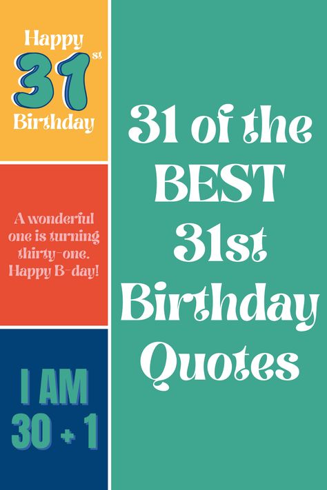 31 BEST 31st Birthday Quotes - Darling Quote Happy 31st Birthday For Him, Happy 31st Birthday To Me, Turning 31 Quotes, Turning 31 Years Old Quotes, 31 Birthday Captions Instagram, 31 Birthday Party Ideas For Her, 31st Birthday Caption, 31 Birthday Caption, 31 Years Old Quotes Birthday