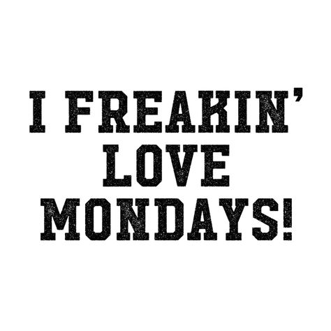 I Love Mondays Quotes, Love Mondays Quotes, Keep Calm Meme, Breathe Quotes, Happy Monday Quotes, I Love Mondays, Therapy Business, Massage Therapy Business, Love Mondays