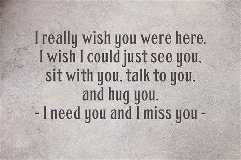 I Still Need You, I Miss My Mom, Miss Mom, Miss My Mom, Miss You Dad, Miss You Mom, Heaven Quotes, I Miss You Quotes, Missing You Quotes