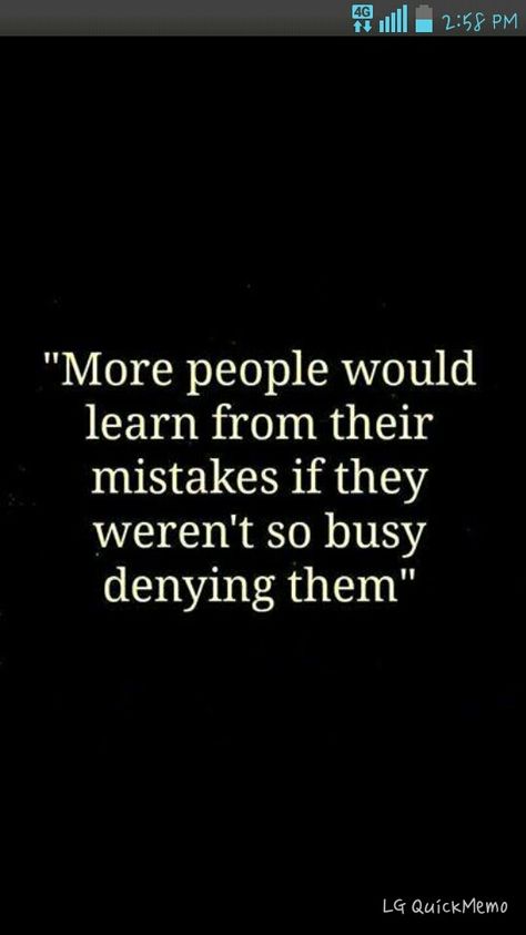 Quit denying your mistakes. Soldier Girl, Thinking Thoughts, Esoteric Symbols, Learn From Your Mistakes, Quote Of The Week, Life Quotes Love, Happiness Quotes, Reality Check, E Card