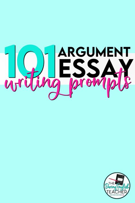 101 Argumentative Essay Writing Prompts for High School - The Daring English Teacher Writing Prompts For High School, Essay Writing Prompts, Argument Writing, Argument Essay, Student Apps, Close Reading Strategies, Literature Lessons, Types Of Essay, Secondary School Teacher